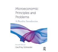 Microeconomic Principles and Problems: A Pluralist Introduction
