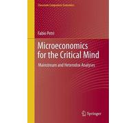 Microeconomics For The Critical Mind