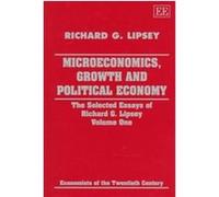 Microeconomics, Growth and Political Economy, Economists of the Twentieth Century Series Richard G. Lipsey (Auteur)
