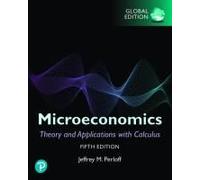 Microeconomics: Theory And Applications With Calculus Plus Pearson Mylab Economics With Pearson Etext, Global Edition