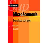 Microéconomie - exercices corrigés Nathan Sup Reynald-Alexandre Laurent (Auteur), Christophe Hachon (Auteur), Arnaud Mayeur (Auteur)