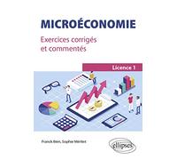 Microéconomie. Exercices corrigés et commentés. L1: Exercices corrigés et commentés