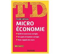 Microéconomie - Qcm Et Exercices Corrigés, 16 Sujets D'examen Corrigés, Avec Rappels De Cours