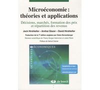 Microéconomie : théories et applications: Décisions, marchés, formation des prix et répartition des revenus