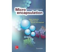 Microencapsulation : des sciences aux technologies: des sciences aux technologies