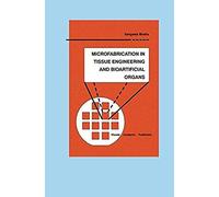 Microfabrication In Tissue Engineering And Bioartificial Organs