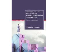 Microfinance and Post-conflict Women's Empowerment in the Balkans: A Qualitative Comparative Analysis