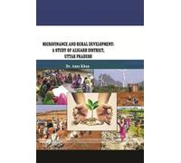 Microfinance and Rural Development: A Study of Aligarh District, Uttar Pradesh