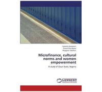 Microfinance, Cultural Norms And Women Empowerment