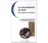 Microfinance en Asie (La). Entre traditions et innovations - GUERIN/COLLECTIF - Karthala - broché - Etude