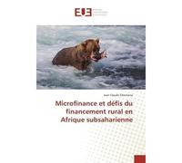 Microfinance et défis du financement rural en Afrique subsaharienne - Jean Claude Sibomana - Universitaires Europeennes - broché - Livre