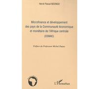 Microfinance et développement des pays de la Communauté économique et monétaire de l'Afrique centrale (CEMAC) - Hervé Pascal Ndongo - L'harmattan - broché - Etude