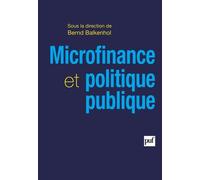 Microfinance Et Politique Publique - Portée, Performance Et Efficience