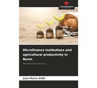Microfinance institutions and agricultural productivity in Benin: Microfinance for agriculture