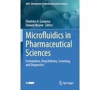 Microfluidics in Pharmaceutical Sciences: Formulation, Drug Delivery, Screening, and Diagnostics