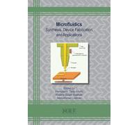 Microfluidics: Synthesis, Device Fabrication and Applications