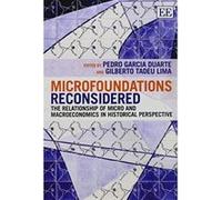 Microfoundations Reconsidered: The Relationship of Micro and Macroeconomics in Historical Perspective - [Livre en VO] Pedro Garcia Duarte, Gilberto Tadeu Lima (Auteur)
