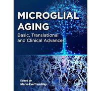 Microglial Aging: Basic, Translational and Clinical Advances