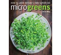 Microgreens: How to Grow Nature's Own Superfood