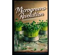 Microgreens Revolution: Grow Nutrient-Dense Superfoods In Your Kitchen