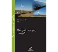 Microgrids : pourquoi, pour qui ? Pourquoi, pour qui ? - Gilles Guerassimoff - Presses Des Mines - broché - Guide