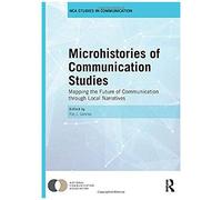 Microhistories Of Communication Studies