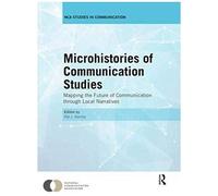 Microhistories Of Communication Studies