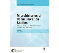 Microhistories Of Communication Studies