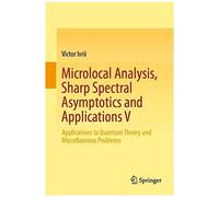 Microlocal Analysis, Sharp Spectral Asymptotics And Applications V
