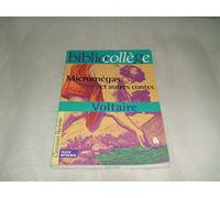 Voltaire – Micromégas et autres contes – Le Monde comme il va, Jeannot et Colin – Poche