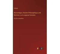 Micromégas, Histoire Philosophique; And Memnon, Ou La Sagesse Humaine