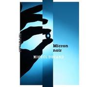 Micron noir Douard Michel (Auteur)