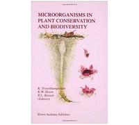 Microorganisms In Plant Conservation And Biodiversity