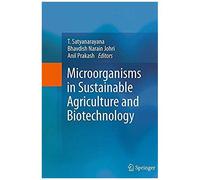 Microorganisms In Sustainable Agriculture And Biotechnology
