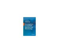 Microorganisms In Sustainable Agriculture And Biotechnology
