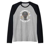 Microphone Amusant avec Inscription « Remember to Sing Songs » Manche Raglan