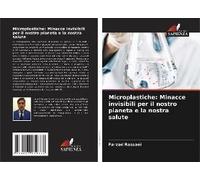 Microplastiche: Minacce Invisibili Per Il Nostro Pianeta E La Nostra Salute