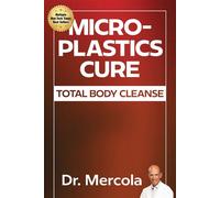 Microplastics Cure Total Body Cleanse - Dr. Mercola - Joy House - ebook (ePub) - Livre