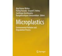 Microplastics: Environmental Pollution and Degradation Process