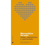 Micropolítica del amor: Deseo, capitalismo y patriarcado