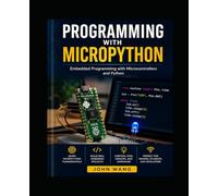 MicroPython for Beginners: Learn Microcontrollers by Building Practical IoT Projects Using ESP32 & Raspberry Pi Pico
