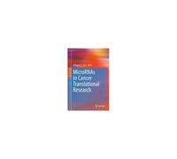 Micrornas In Cancer Translational Research