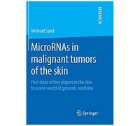 Micrornas In Malignant Tumors Of The Skin