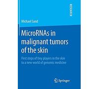 Micrornas In Malignant Tumors Of The Skin