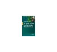 Micrornas In Plant Development And Stress Responses