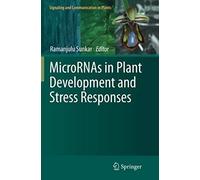 Micrornas In Plant Development And Stress Responses