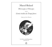 Microscopes et télescopes: suivi de : Contes inédits des temps futurs