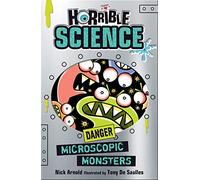 Microscopic Monsters: 1 (Horrible Science)