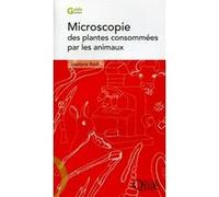 Microscopie des plantes consommées par les animaux Joselyne Rech (Auteur)