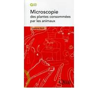 Microscopie des plantes consommées par les animaux - Joselyne Rech - Quae - broché - Essai